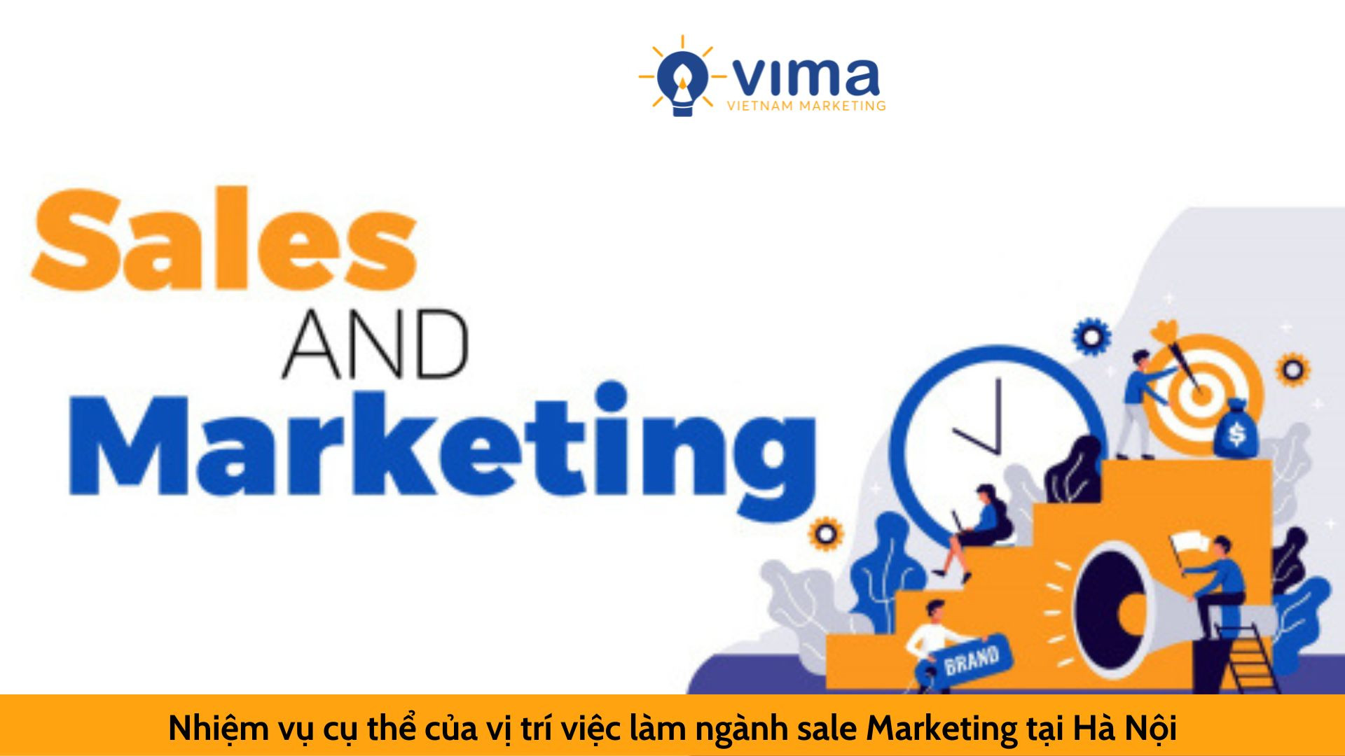 Nhiệm vụ cụ thể của vị trí việc làm ngành sale Marketing tại Hà Nội